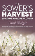 The Sower's Harvest: Spiritual Warfare 4Covid19: - Paperback