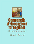 Campanella style songbook for beginner: C tuning ukulele - Paperback