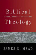 Biblical Theology: Issues, Methods, and Themes - Paperback