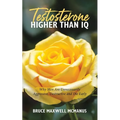 Testosterone Higher Than IQ: Why Men Are Unnecessarily Aggressive, Destructive and Die Early - Paperback