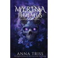 Myrina Holmes: Demons and Wonders - Paperback