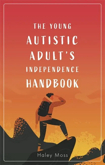 The Young Autistic Adult's Independence Handbook - Paperback