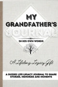 My Grandfather's Journal: A Guided Life Legacy Journal To Share Stories, Memories and Moments 7 x 10 - Hardcover