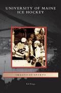 University of Maine Ice Hockey - Hardcover