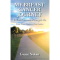 My Breast Cancer Journey: 12 Life Lessons it Taught Me - From Triple Negative to Very Positive - Paperback