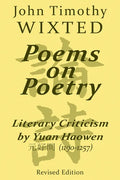 Poems on Poetry: Literary Criticism by Yuan Haowen 元好問 (1190-1257) - Paperback