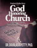 Pastoral Reflections to a God Honoring Church: A Devotional Guide for Pastors and Students of God's Word - Paperback