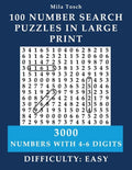100 Number Search Puzzles in Large print: 3000 Numbers with 4- 6-digits - Paperback