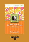 She Who Laughs, Last!: Laugh-Out-Loud Stories from Today's Best-Known Women of Faith (Large Print 16pt) - Paperback