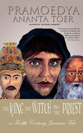 The King, the Witch and the Priest: A Twelfth-Century Javanese Tale (Calon Arang) - Paperback