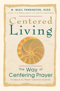 Centered Living: The Way of Centering Prayer - Paperback
