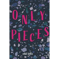 Only Pieces - Paperback