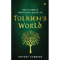 The Ultimate Unofficial Guide to Tolkien's World - Hardcover