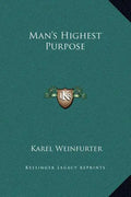 Man's Highest Purpose - Hardcover