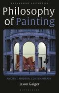 Philosophy of Painting: Ancient, Modern, Contemporary - Hardcover
