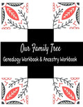 Our Family Tree Genealogy Workbook & Ancestry Tracker: Research Family Heritage and Track Ancestry in this Genealogy Workbook 8x10 � 90 Pages - Paperback