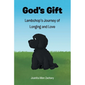 God's Gift: Lambchop's Journey of Longing and Love - Paperback