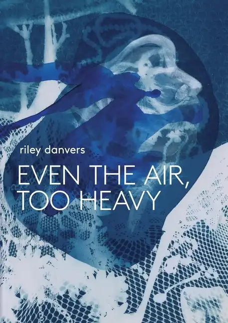 Even the Air, Too Heavy - Paperback