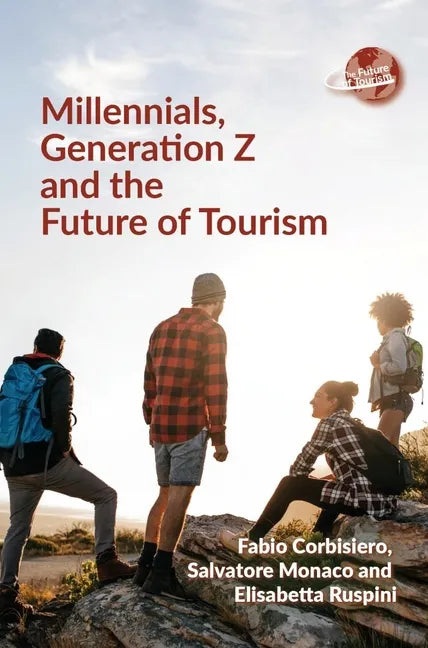 Millennials, Generation Z and the Future of Tourism - Paperback