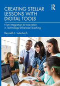 Creating Stellar Lessons with Digital Tools: From Integration to Innovation in Technology-Enhanced Teaching - Paperback