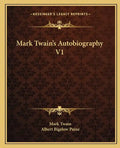 Mark Twain's Autobiography V1 - Paperback