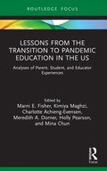 Lessons from the Transition to Pandemic Education in the Us: Analyses of Parent, Student, and Educator Experiences - Paperback