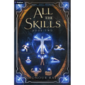 All the Skills 2: A Deck-Building Litrpg - Paperback