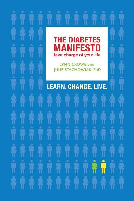 The Diabetes Manifesto: Take Charge of Your Life - Paperback