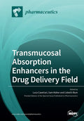 Transmucosal Absorption Enhancers in the Drug Delivery Field - Paperback