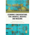 Economic Considerations for Libraries, Archives and Museums - Paperback