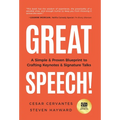 Great Speech!: A Simple & Proven Blueprint to Crafting Keynotes & Signature Talks - Hardcover