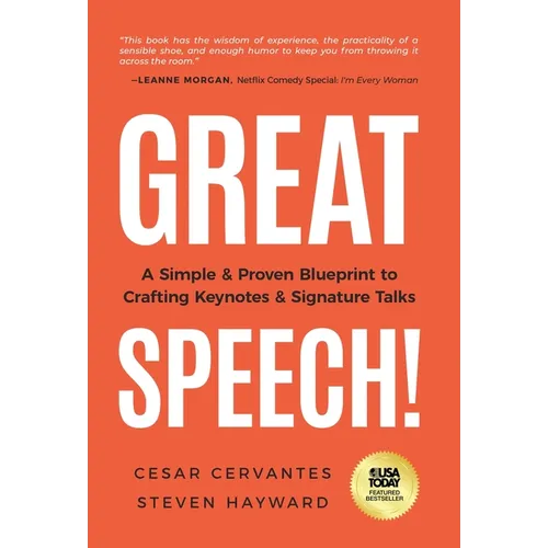 Great Speech!: A Simple & Proven Blueprint to Crafting Keynotes & Signature Talks - Hardcover