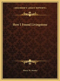 How I Found Livingstone - Hardcover