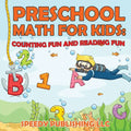 Preschool Math For Kids: Counting Fun and Reading Fun - Paperback