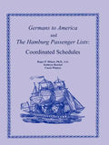Germans to America and the Hamburg Passenger Lists: Coordinated Schedules - Paperback