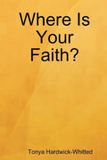 Where Is Your Faith? - Paperback