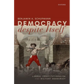 Democracy Despite Itself: Liberal Constitutionalism and Militant Democracy - Hardcover