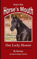 From the Horse's Mouth: One Lucky Memoir - Hardcover