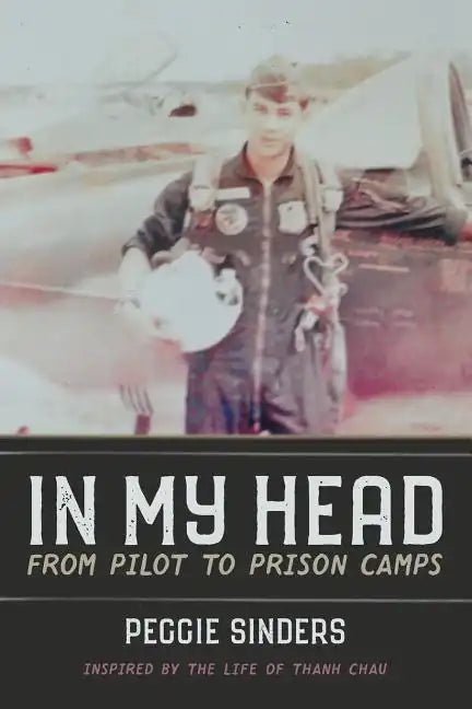 In My Head: From Pilot to Prison Camps - Paperback