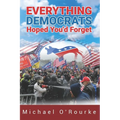 Everything Democrats Hoped You'd Forget - Paperback