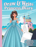 Draw & Write Princess Diary: Cute Writing And Drawing Story Paper For Girls - Primary Composition Journal for Kids - Handwriting Practice Book - Bo - Paperback