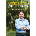 Accidental Politician - Paperback