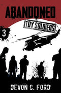 Abandoned: Toy Soldiers Book Three - Paperback