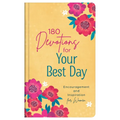 180 Devotions for Your Best Day: Encouragement and Inspiration for Women - Hardcover