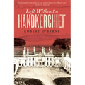 Left Without a Handkerchief - Paperback