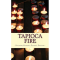 Tapioca Fire - Paperback