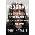 The Program: Inside the Mind of Keith Raniere and the Rise and Fall of Nxivm - Hardcover