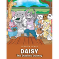 Daisy the Diabetic Donkey - Paperback