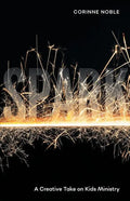 Spark: A Creative Take on Kids Ministry - Paperback