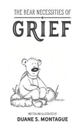 The Bear Necessities of Grief - Paperback